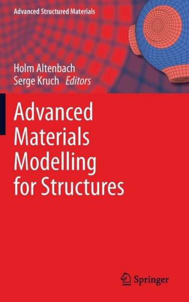 Cover for Holm Altenbach · Advanced Materials Modelling for Structures - Advanced Structured Materials (Hardcover Book) [2013 edition] (2013)