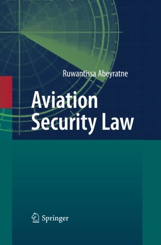 Cover for Ruwantissa Abeyratne · Aviation Security Law (Pocketbok) [2010 edition] (2014)