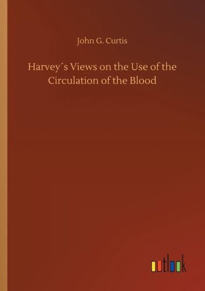 Cover for Curtis · Harvey's Views on the Use of the (Book) (2018)