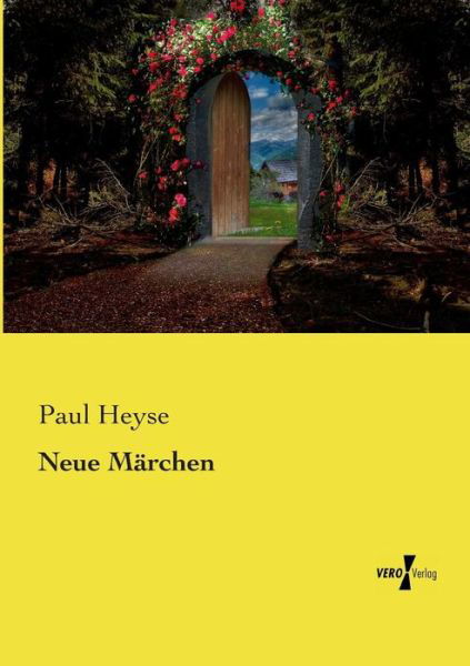 Neue Marchen - Paul Heyse - Books - Vero Verlag - 9783737219662 - November 12, 2019