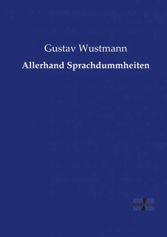 Cover for Gustav Wustmann · Allerhand Sprachdummheiten (Paperback Book) (2019)