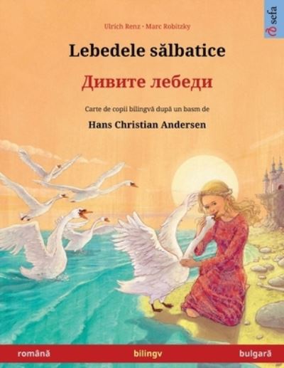 Cover for Ulrich Renz · Lebedele s?lbatice - ?????? ?????? (roman? - bulgar?) (Paperback Book) (2023)
