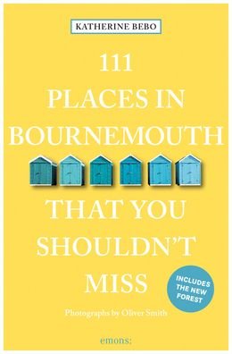 Cover for Katherine Bebo · 111 Places in Bournemouth That You Shouldn't Miss - 111 Places (Paperback Bog) (2022)
