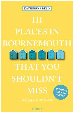 Cover for Katherine Bebo · 111 Places in Bournemouth That You Shouldn't Miss - 111 Places (Paperback Book) (2022)
