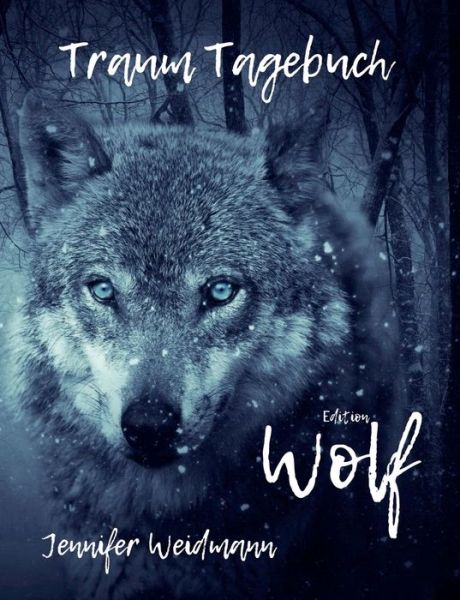 Cover for Jennifer Weidmann · Traum-Tagebuch: Edition Wolf (Paperback Book) (2020)