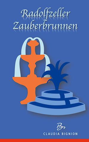 Claudia Bignion · Radolfzeller Zauberbrunnen (Taschenbuch) (2021)