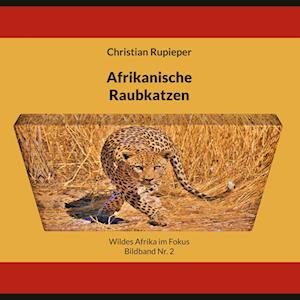 Cover for Christian Rupieper · Afrikanische Raubkatzen (Hardcover Book) (2021)