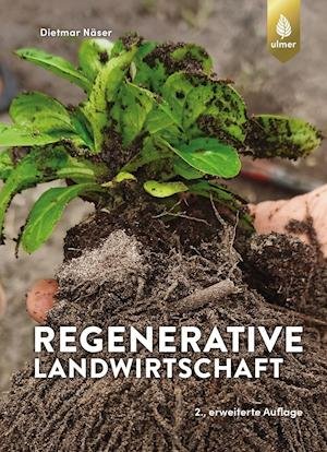 Cover for Dietmar Näser · Regenerative Landwirtschaft (Pocketbok) (2021)
