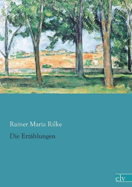 Cover for Rilke · Die Erzählungen (Bok)