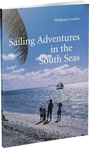 Cover for Wolfgang Losacker · Sailing Adventures in the South Seas (Book) (2024)