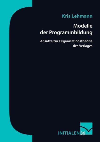 Cover for Lehmann · Modelle der Programmbildung (Bok) (2018)