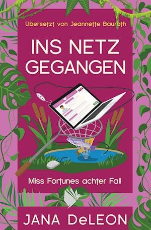 Cover for Jana DeLeon · Ins Netz gegangen (Bok) (2023)