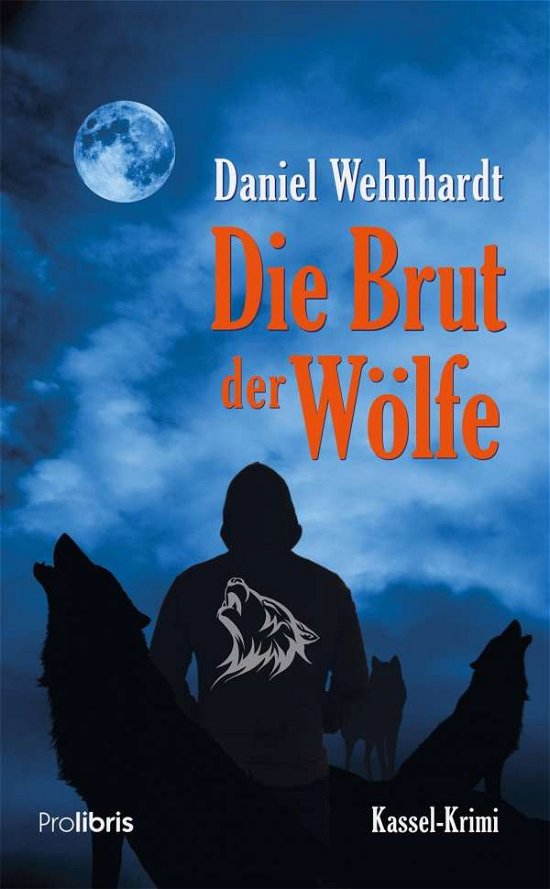 Cover for Wehnhardt · Die Brut der Wölfe (Buch)