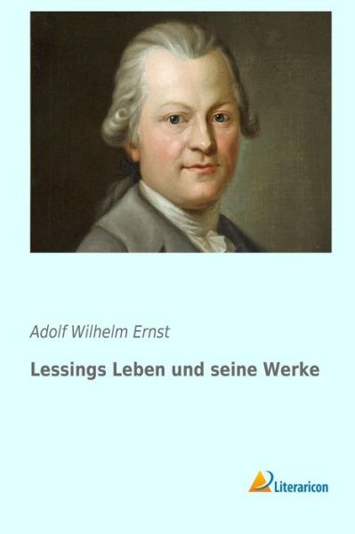 Cover for Ernst · Lessings Leben und seine Werke (Book) [German edition] (2014)