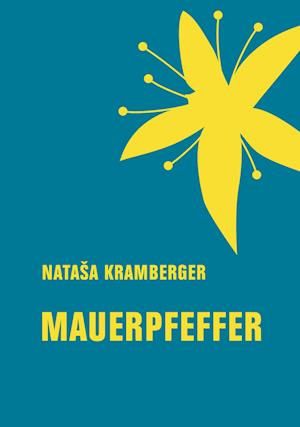 Cover for Nataša Kramberger · Mauerpfeffer (Book) (2023)