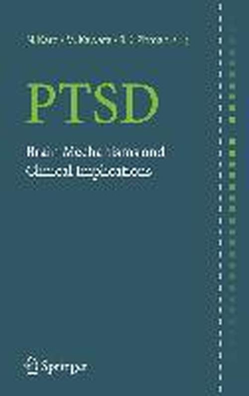 PTSD: Brain Mechanisms and Clinical Implications - N Kato - Libros - Springer Verlag, Japan - 9784431295662 - 1 de febrero de 2006