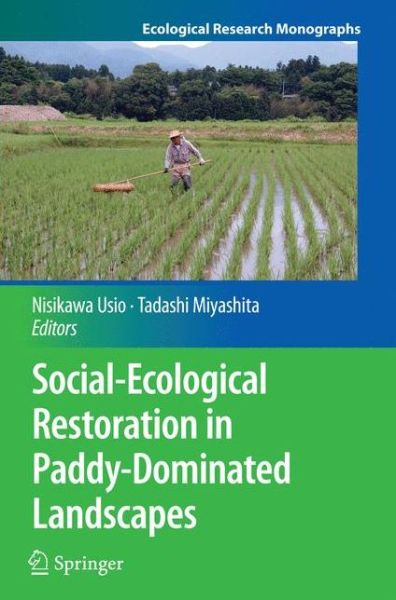 Cover for Social-Ecological Restoration in Paddy-Dominated Landscapes - Ecological Research Monographs (Pocketbok) [Softcover reprint of the original 1st ed. 2014 edition] (2016)