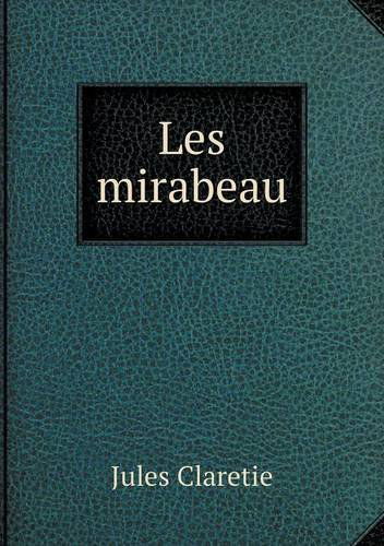 Cover for Jules Claretie · Les Mirabeau (Paperback Book) [French edition] (2014)