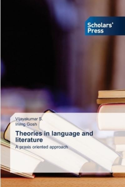 Cover for Vijayakumar S · Theories in language and literature (Paperback Book) (2021)