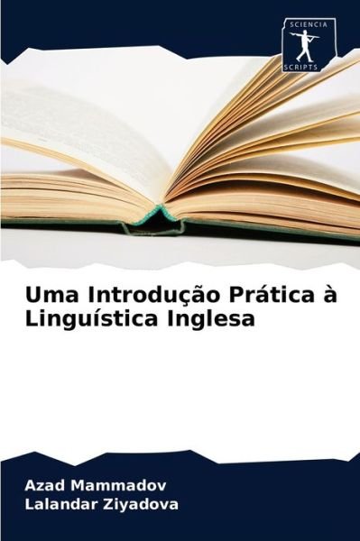 Cover for Azad Mammadov · Uma Introducao Pratica a Linguistica Inglesa (Taschenbuch) (2020)
