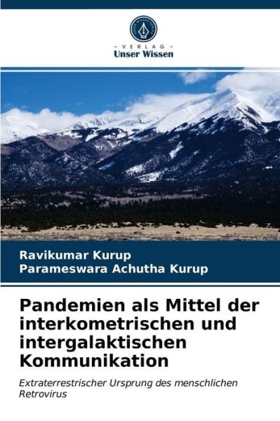 Cover for Ravikumar Kurup · Pandemien als Mittel der interkometrischen und intergalaktischen Kommunikation (Paperback Bog) (2021)