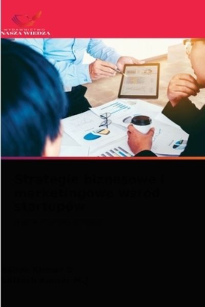 Cover for Ashok Kumar S · Strategie biznesowe i marketingowe w?rod startupow (Taschenbuch) (2021)
