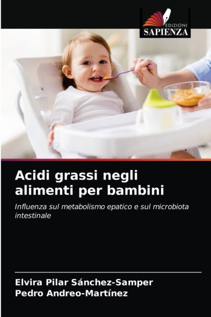 Cover for Elvira Pilar Sanchez-Samper · Acidi grassi negli alimenti per bambini (Paperback Book) (2021)