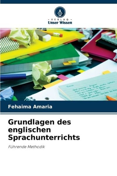 Cover for Fehaima Amaria · Grundlagen des englischen Sprachunterrichts (Taschenbuch) (2021)