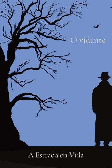 Cover for O Vidente · A Estrada da Vida (Pocketbok) (2021)