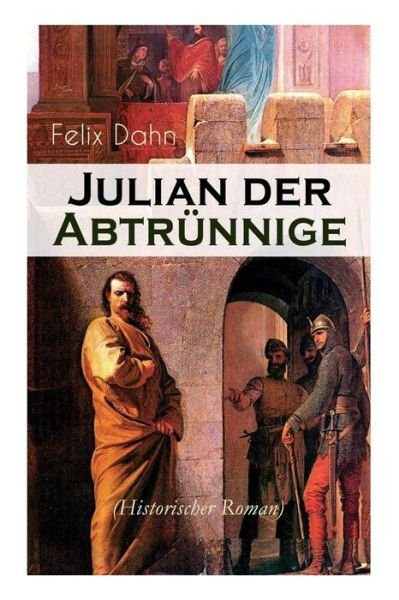 Cover for Felix Dahn · Julian der Abtrunnige (Historischer Roman) (Paperback Book) (2017)