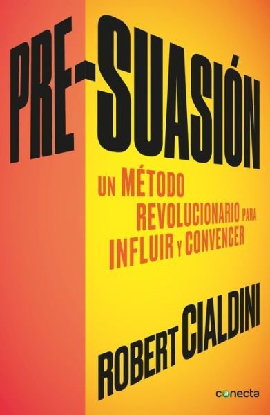 Pre-suasion / Per-suation - Robert Cialdini - Books - PRH Grupo Editorial - 9788416029662 - June 27, 2017