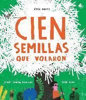 Cover for Isabel Minhos Martins · Cien Semillas Que Volaron (Hardcover Book) (2018)