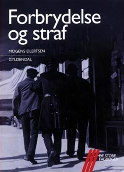 Cover for Mogens Eilertsen · De store fagbøger: Forbrydelse og straf (Sewn Spine Book) [1º edição] (2008)