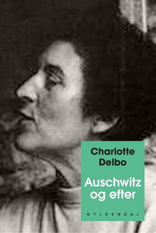 Cover for Charlotte Delbo · Auschwitz og efter (Hæftet bog) [1. udgave] (2019)