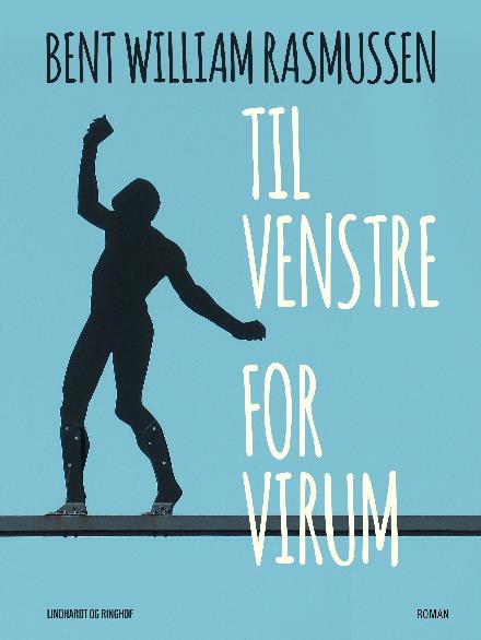 Cover for Bent William Rasmussen · Til venstre for Virum (Heftet bok) [1. utgave] (2017)