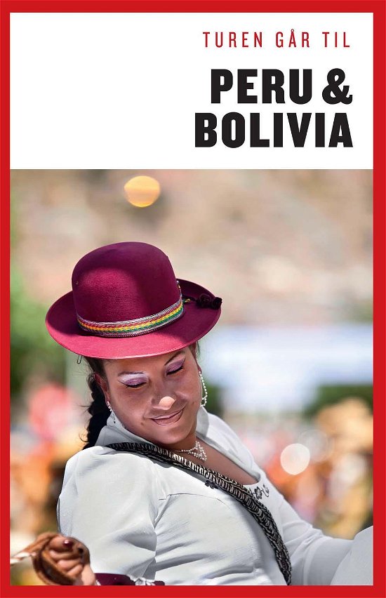 Cover for Christian Martinez · Politikens Turen går til¤Politikens rejsebøger, TGT: Turen går til Peru &amp; Bolivia (Heftet bok) [5. utgave] (2014)