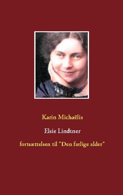 Cover for Karin Michaëlis · Elsie Lindtner (Taschenbuch) [1. Ausgabe] (2020)