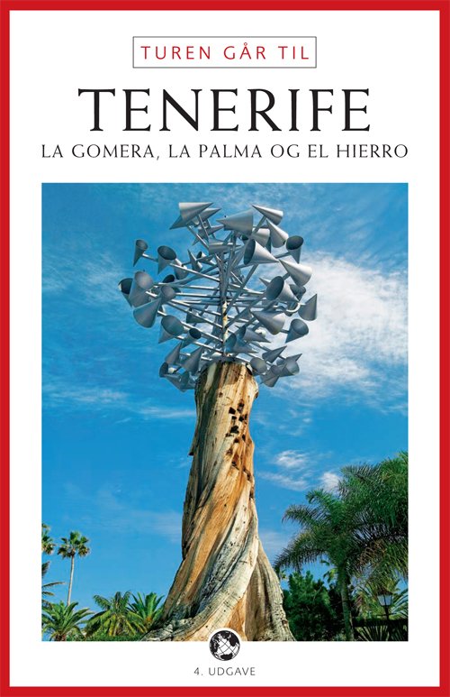 Cover for Mia Hove Christensen · Politikens Turen går til¤Politikens rejsebøger: Turen går til Tenerife, Gomera, La Palma, Hierro (Sewn Spine Book) [4. Painos] (2011)
