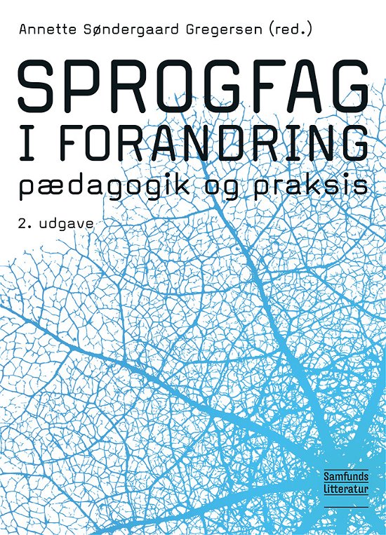 Cover for Annette Søndergaard Gregersen (red.) · Sprogfag i forandring, 2. udgave (Paperback Book) [2e édition] (2015)