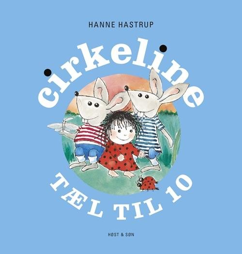 Cover for Hanne Hastrup · Cirkeline-bøgerne: Cirkeline tæl til 10 (Cardboard Book) [4º edição] (2015)