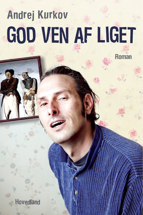 Cover for Andrej Kurkov · God ven af liget (Heftet bok) [1. utgave] (2010)