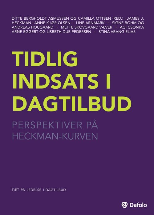 Tæt på ledelse i dagtilbud: Tidlig indsats i dagtilbud - Ditte Bergholdt Asmussen og Camilla Ottsen (red.) - Libros - Dafolo A/S - 9788771605662 - 15 de enero de 2019