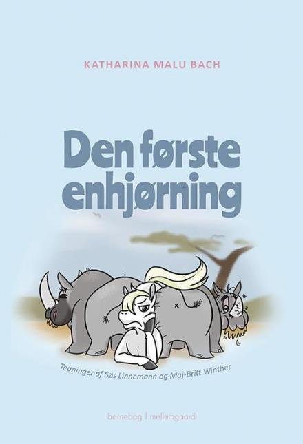 Den første enhjørning - Katharina Malu Bach - Livros - Forlaget mellemgaard - 9788771902662 - 31 de janeiro de 2017