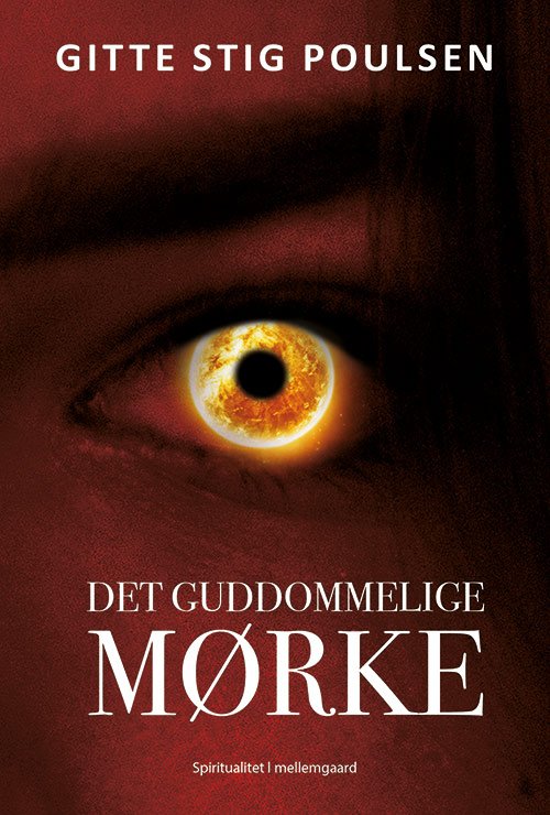 Cover for Gitte Stig Poulsen · Det guddommelige mørke (Sewn Spine Book) [1st edition] (2020)