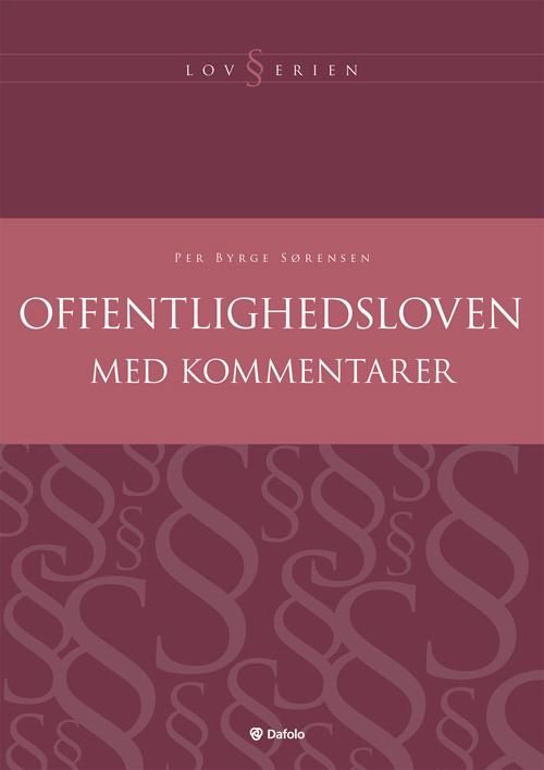 Cover for Per Byrge Sørensen · LovSerien: Offentlighedsloven med kommentarer (Paperback Book) [1. wydanie] [Paperback] (2014)