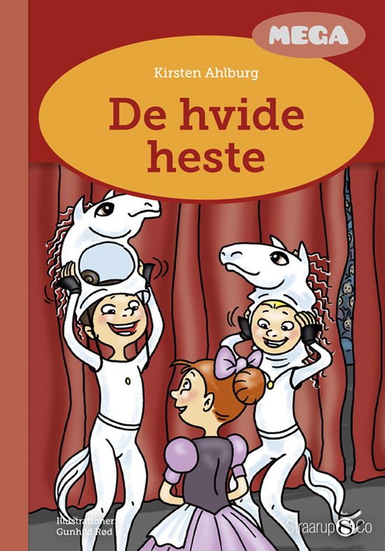 Mega: De hvide heste - Kirsten Ahlburg - Bøger - Straarup & Co - 9788775496662 - 15. februar 2022