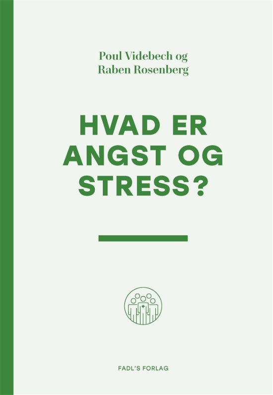 Cover for Poul Videbech &amp; Raben Rosenberg · Folkesygdomme: Hvad er angst og stress? (Heftet bok) [1. utgave] (2022)