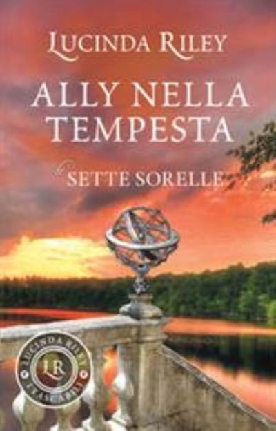 Cover for Lucinda Riley · Ally Nella Tempesta. Le Sette Sorelle (Buch) (2018)