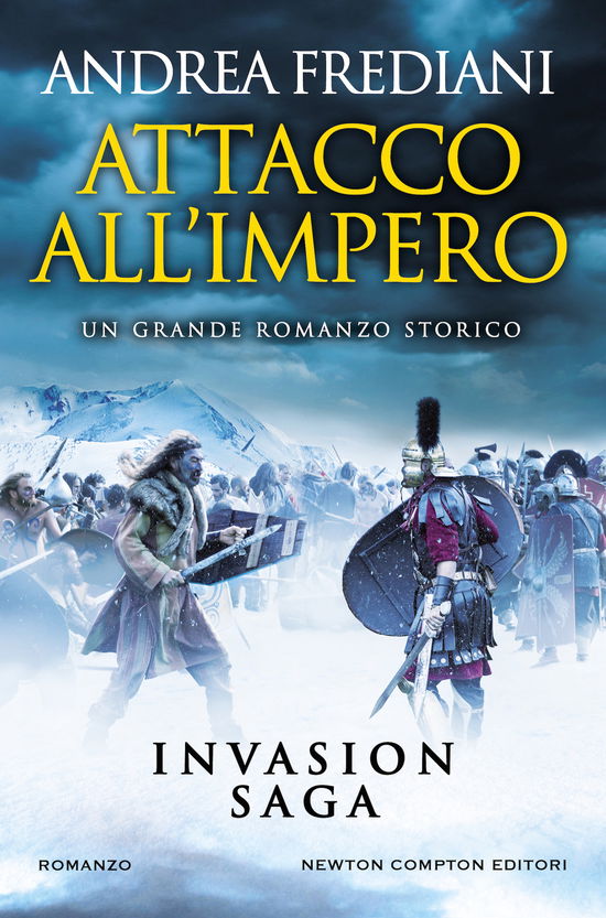 Cover for Andrea Frediani · Attacco All'impero. Invasion Saga (Book)