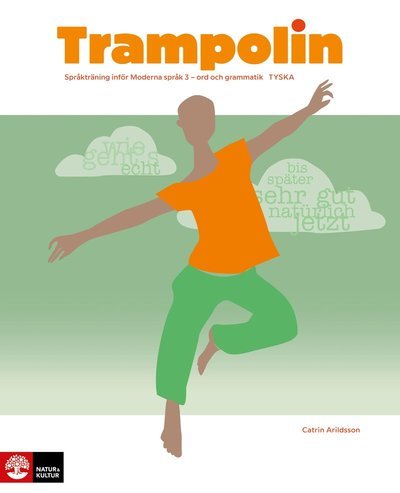 Cover for Catrin Arildsson · Trampolin tyska, andra upplagan : Språkträning inför Moderna språk 3 - ord (Bog) (2020)